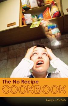 Paperback The No Recipe Cookbook Book