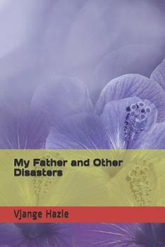 Paperback My Father and Other Disasters Book