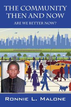 Paperback The Community Then and Now: Are We Better Now? Book