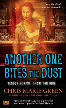 Another One Bites the Dust - Book #2 of the Jensen Murphy, Ghost for Hire