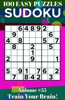 Paperback Sudoku: 100 Easy Puzzles Volume 55 - Train Your Brain! Book
