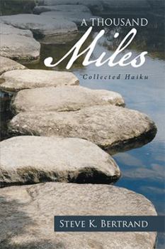 Paperback A Thousand Miles: Collected Haiku Book