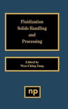 Hardcover Fluidization, Solids Handling, and Processing: Industrial Applications Book