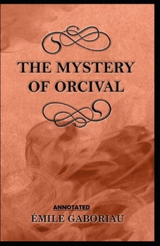 Paperback The Mystery of Orcival Annotated Book