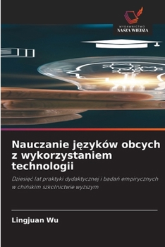 Nauczanie jezyków obcych z wykorzystaniem technologii (Polish Edition)