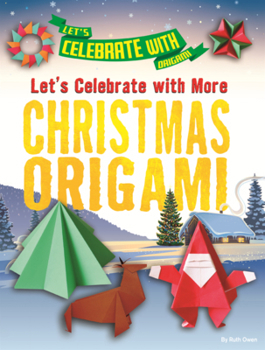 Library Binding Let's Celebrate with More Christmas Origami Book