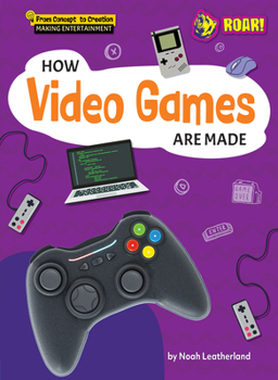 How Video Games Are Made