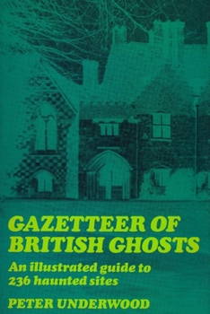 Paperback Gazetteer of British Ghosts: An illustrated guide to 236 haunted sites Book