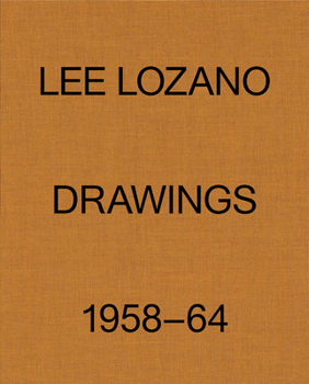 Hardcover Lee Lozano: Drawings 1958-64 Book