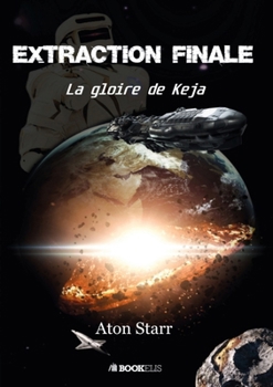 Paperback Extraction Finale: La gloire de Keja [French] Book