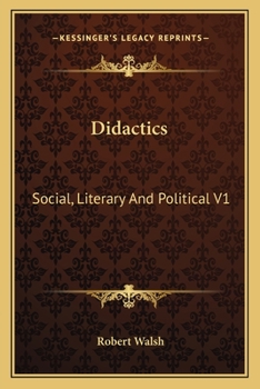 Paperback Didactics: Social, Literary And Political V1 Book