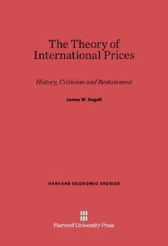 Hardcover The Theory of International Prices: History, Criticism and Restatement Book