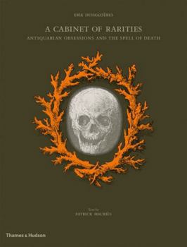 Hardcover A Cabinet of Rarities: Antiquarian Obsessions and the Spell of Death Book