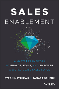 Hardcover Sales Enablement: A Master Framework to Engage, Equip, and Empower a World-Class Sales Force Book