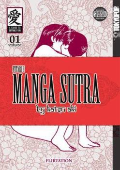 Manga Sutra (Futari H), Volume 1 - Flirtation - Book  of the Manga Sutra (Futari Ecchi)