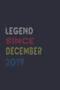 Paperback Legend Since December 2019 Notebook Birthday Gift: Lined Notebook120 Pages, 6x9, Soft Cover, Matte Finish Book