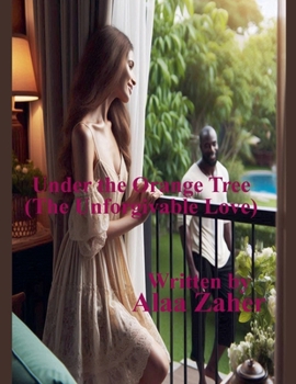 Under the Orange Tree - The Unforgivable Love