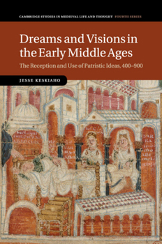 Paperback Dreams and Visions in the Early Middle Ages: The Reception and Use of Patristic Ideas, 400-900 Book