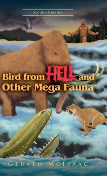 Hardcover Bird From Hell And Other Mega Fauna: Second Edition Book