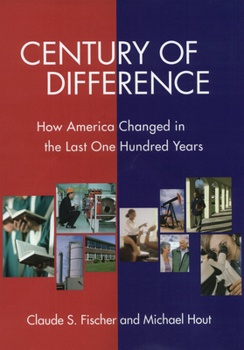 Paperback Century of Difference: How America Changed in the Last One Hundred Years Book