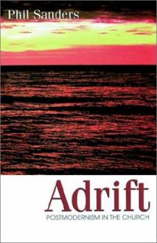 Paperback Adrift: Postmodernism in the Church Book