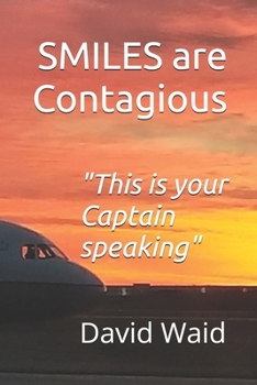 Paperback SMILES are Contagious: This is your Captain speaking Book