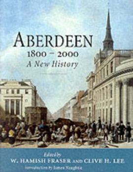 Paperback Aberdeen 1800 2000: A New History Book