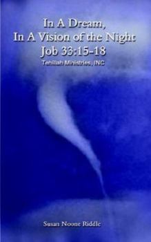 In a Dream, in a Vision of the Night: Job 33:15-18