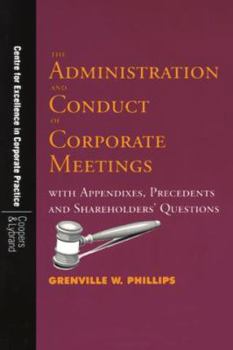 The Administration and Conduct of Corporate Meetings: With Appendixes, Precedents and Shareholders' Questions (UWICED Occasional Paper Series)