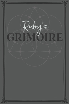 Ruby's Grimoire: Personalized Grimoire / Book of Shadows (6 x 9 inch) with 110 pages inside, half journal pages and half spell pages.