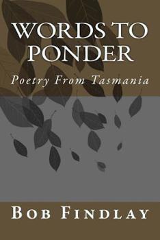 Paperback Words To Ponder: Poetry From Tasmania Book