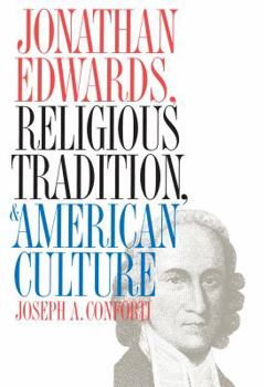 Paperback Jonathan Edwards, Religious Tradition, and American Culture Book