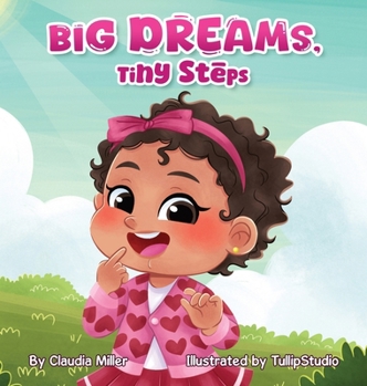 Hardcover Big Dreams, Tiny Steps Book
