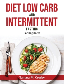 Paperback Diet Low Carb and Intermittent Fasting: For beginners Book