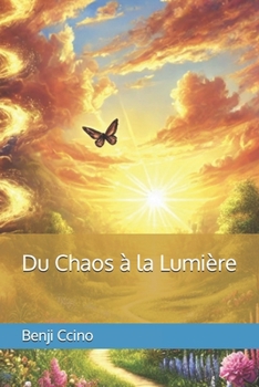 Paperback Du Chaos à la Lumière [French] Book
