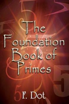 Paperback The Foundation Book of Primes Book