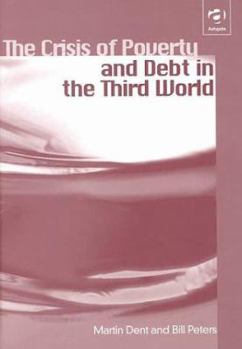Hardcover The Crisis of Poverty and Debt in the Third World Book