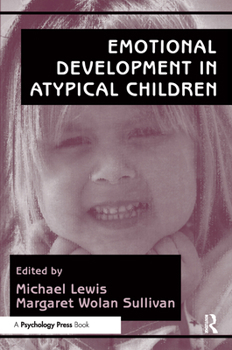 Paperback Emotional Development in Atypical Children Book