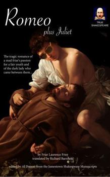 Paperback Romeo; plus Juliet: True Confessions of a Ghoastly Friar Book
