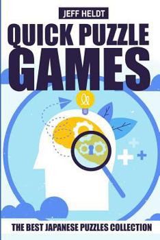 Paperback Quick Puzzle Games: No Four In A Row Puzzles - The Best Japanese Puzzles Collection Book