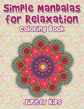 Paperback Simple Mandalas For Relaxation Coloring Book
