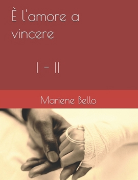 Paperback È l'amore a vincere - I - II [Italian] Book