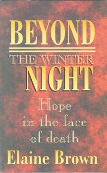 Paperback Beyond the Winter Night: Hope in the Face of Death Book