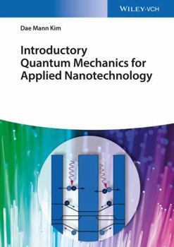 Paperback Introductory Quantum Mechanics for Applied Nanotechnology Book