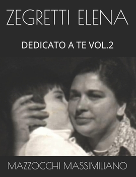 Paperback Zegretti Elena: Dedicato a Te Vol.2 [Italian] Book