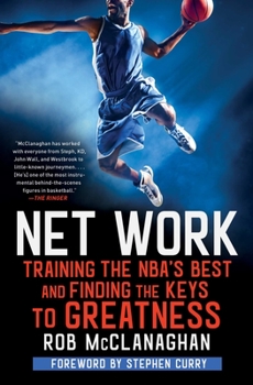 Paperback Net Work: Training the Nba's Best and Finding the Keys to Greatness Book