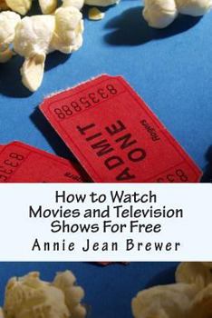 Paperback How to Watch Movies and Television Shows For Free Book