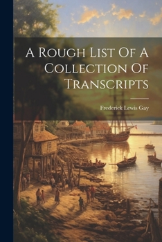 Paperback A Rough List Of A Collection Of Transcripts Book