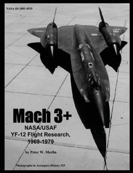 Paperback Mach 3+: NASA/USAF YF-12 Flight Research, 1969-1979 Book