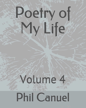 Paperback Poetry of My Life: Volume 4 Book